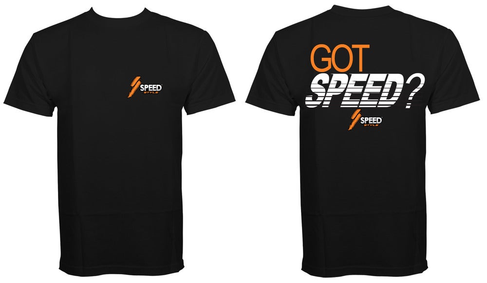 Image of SPEED Style Got Speed? Shirt
