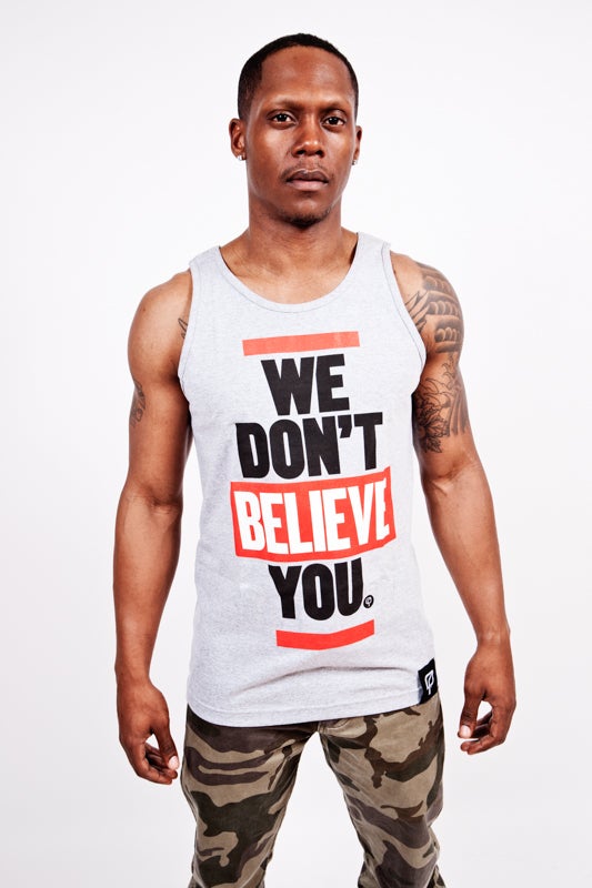 Image of WE DON'T BELIEVE YOU (Tank Top)
