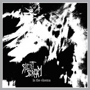 Image of Silent Scream - In The Cinema CD