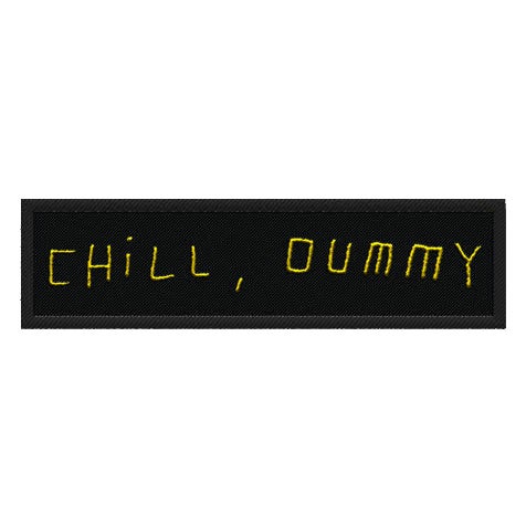 Image of P.O.S. "Chill, dummy" Patch