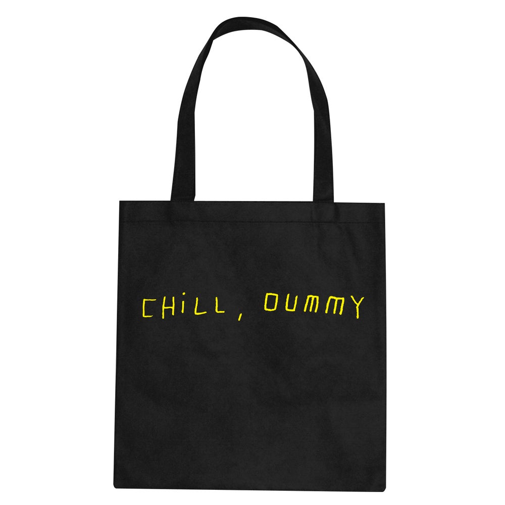 Image of P.O.S "Chill, dummy" Tote Bag