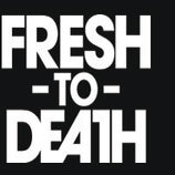 fresh to death t shirt