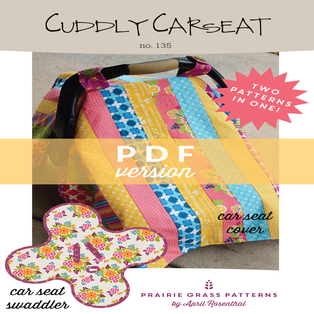 Prairie Grass Patterns — Cuddly Car Seat: PDF Sewing Pattern #135