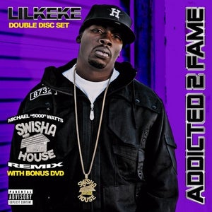 Image of Lil Keke - Addicted 2 Fame (Swishahouse Remix)