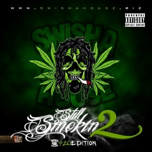 Image of STILL SMOKIN 2 ( 420 EDITION )