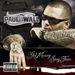 Image of Paul Wall - Get Money Stay True  