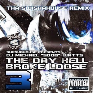 Image of The Day Hell Broke Loose 3 (SWISHAHOUSE REMIX)