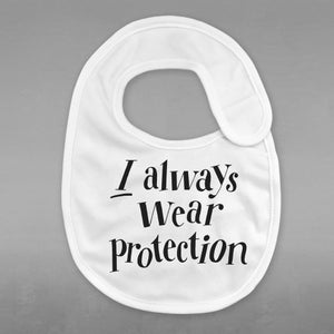 Image of I Always Wear Protection – Bib