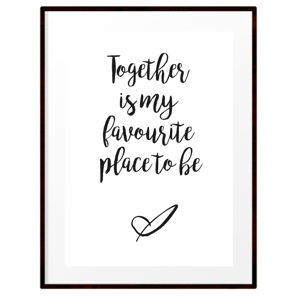 together-is-my-favourite-place-to-be-print-just-because-prints