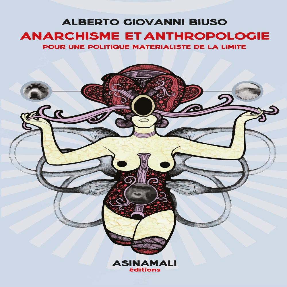 Image of Alberto Giovanni Biuso - Anarchisme et Anthropologie. Pour une politique materialiste de la limite