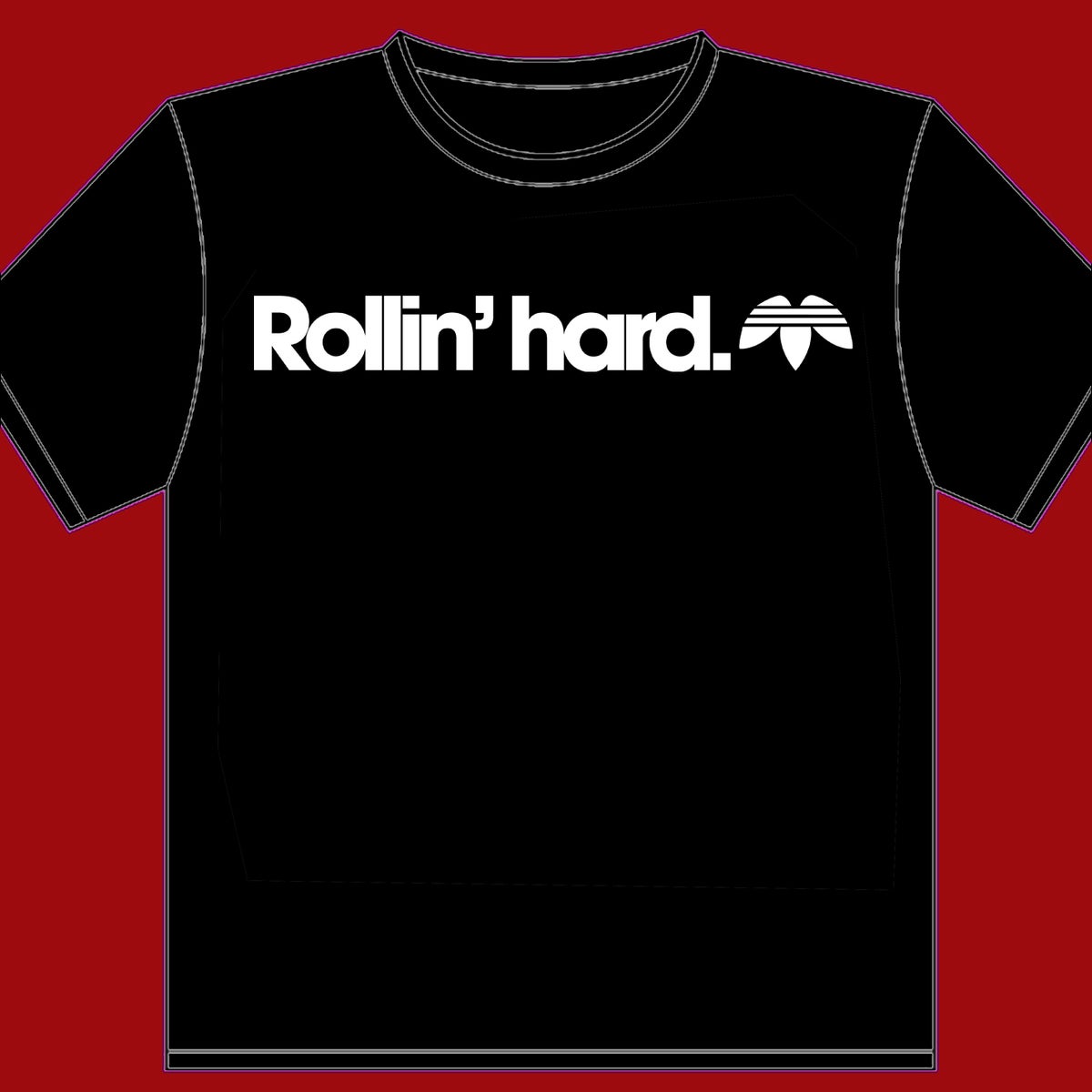 rollin hard t shirts