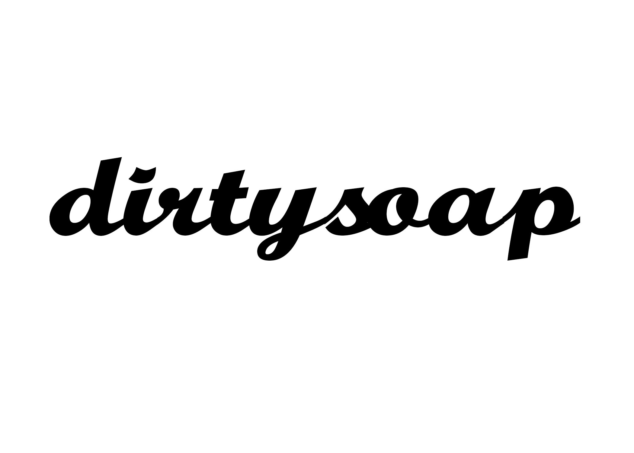 Dirty Soap — Home